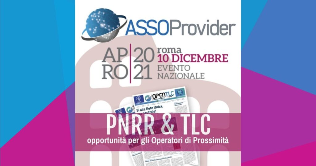 APRO2021: Assoprovider a Roma discute di PNRR e TLC