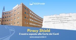 Piracy Shield: Assoprovider presenta un esposto alla Corte dei Conti per possibile danno erariale